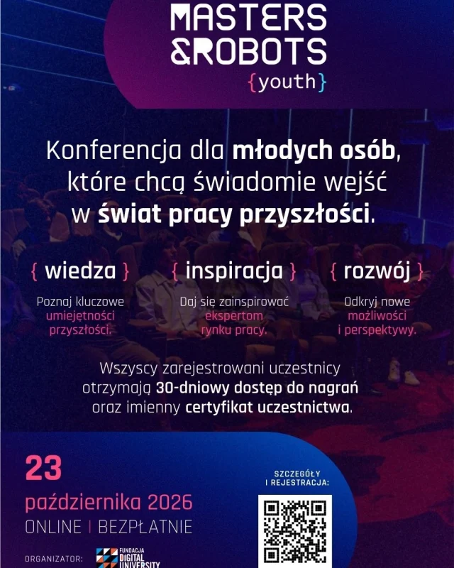 Co dziś warto umieć, żeby jutro mieć więcej możliwości? 🚀

O tym porozmawiamy już 23 października podczas bezpłatnej konferencji online Masters & Robots Youth! To wydarzenie dla młodych osób, które chcą lepiej ogarnąć przyszłość pracy, nowe technologie i kompetencje, które naprawdę warto rozwijać.

W programie:
🔹 FUTURE LAB – decyzje, odporność psychiczna i kompetencje przyszłości
🔹 Strefa Cyfrowej Higieny – jak funkcjonować w świecie algorytmów i social mediów
🔹 AI Playground – jak AI zmienia naukę i pracę

Wśród prelegentów znajdą się m.in. dr Vivienne Ming, dr Adam Pantanowitz i Jowita Michalska.

A po wydarzeniu?
✨ certyfikat dla każdej zarejestrowanej osoby
✨ 30 dni dostępu do nagrań

❗️ W zeszłym roku dołączyło ponad 48 000 uczestniczek i uczestników. 👀

📅 23 października 2026 | 10:00–13:00
💻 Online
🎟️ Udział bezpłatny
🔗 Rejestracja: mastersandrobots.tech/pl/youth/

#GaleriaTwierdza #Zamość #MastersRobotsYouth #Konferencja #Technologia #Przyszłość #AI
Galeria Twierdza | Zamość | Masters & Robots Youth | Technologia | Przyszłość | Konferencja | AI
